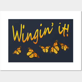 Wingin It! with Butterflies Posters and Art